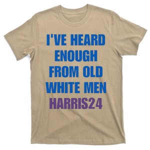 Ive Heard Enough From Old White Harris 2024 T-Shirt