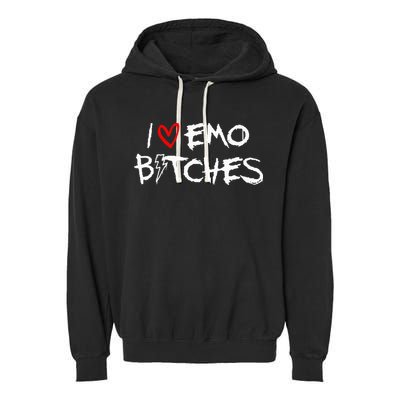 I Heart Emo Bitches Funny Quote Emo Music Girl Style Garment-Dyed Fleece Hoodie