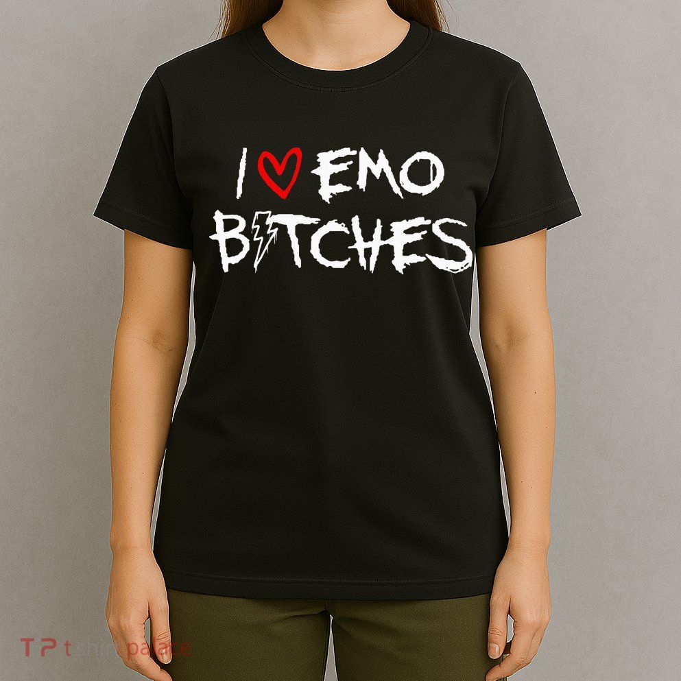I Heart Emo Bitches Funny Quote Emo Music Girl Style T-Shirt