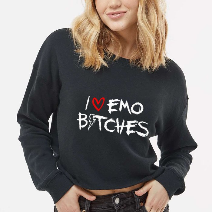 I Heart Emo Bitches Funny Quote Emo Music Girl Style Cropped Pullover Crew