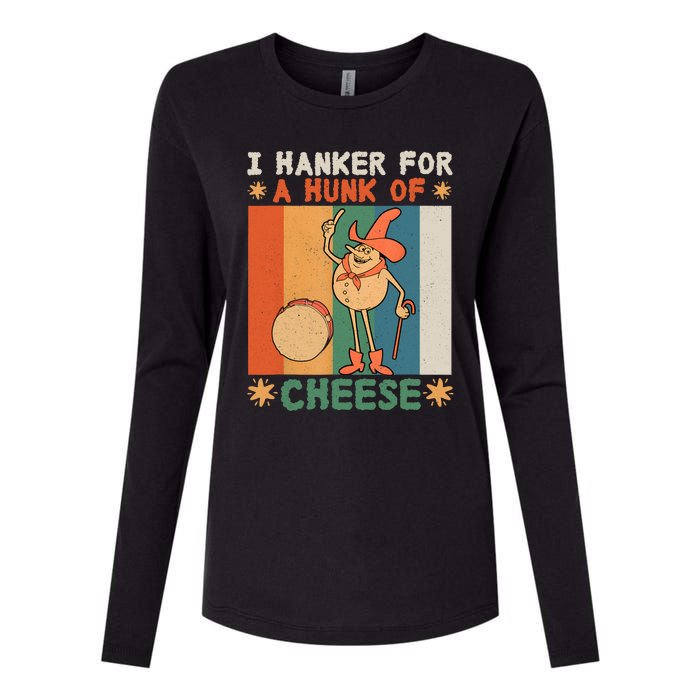 I Hanker For A Hunk Of Cheese Retro Womens Cotton Relaxed Long Sleeve T-Shirt