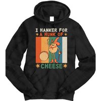 I Hanker For A Hunk Of Cheese Retro Tie Dye Hoodie