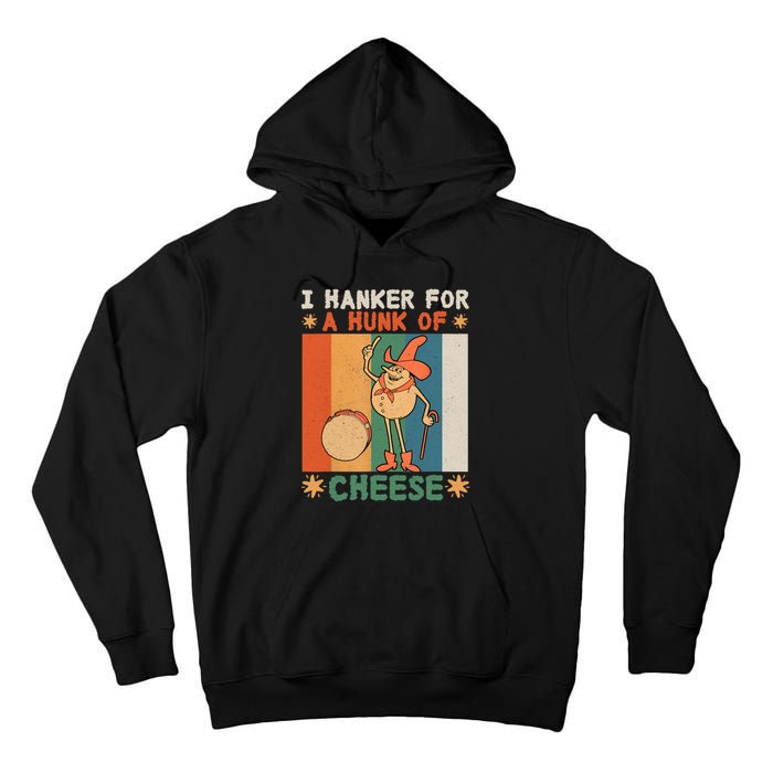 I Hanker For A Hunk Of Cheese Retro Tall Hoodie