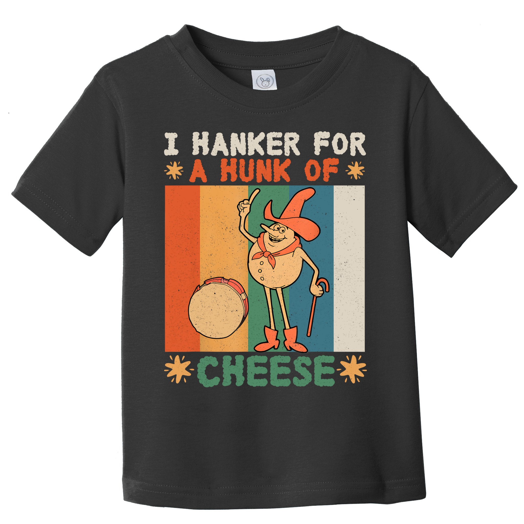 I Hanker For A Hunk Of Cheese Retro Toddler T-Shirt