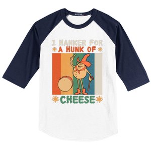 I Hanker For A Hunk Of Cheese Retro Baseball Sleeve Shirt