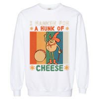 I Hanker For A Hunk Of Cheese Retro Garment-Dyed Sweatshirt