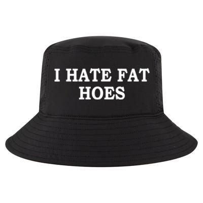 I Hate Fat Hoes Apparel Cool Comfort Performance Bucket Hat