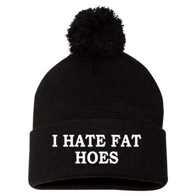 I Hate Fat Hoes Apparel Pom Pom 12in Knit Beanie