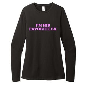 Im His Favorite Ex Funny Breakup Crazy Ex Girlfriend Womens CVC Long Sleeve Shirt