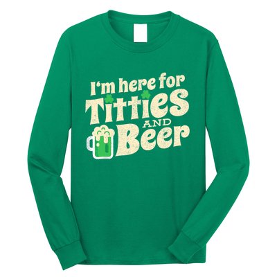 IM Here For Titties And Beer Funny St Patricks Day Drinking Long Sleeve Shirt