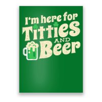 IM Here For Titties And Beer Funny St Patricks Day Drinking Poster