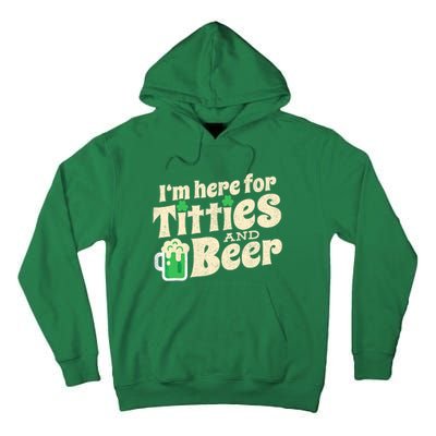 IM Here For Titties And Beer Funny St Patricks Day Drinking Tall Hoodie