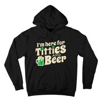 IM Here For Titties And Beer Funny St Patricks Day Drinking Hoodie