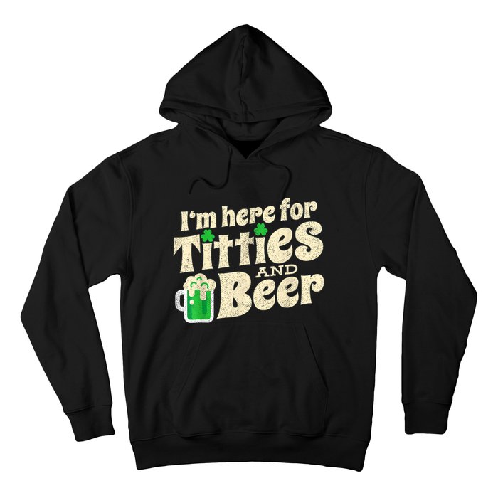 IM Here For Titties And Beer Funny St Patricks Day Drinking Hoodie