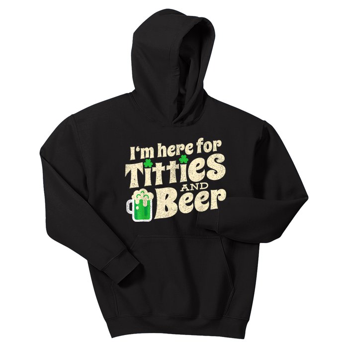 IM Here For Titties And Beer Funny St Patricks Day Drinking Kids Hoodie