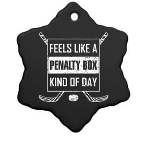 Ice Hockey Funny Saying Penalty Box Kind Of Day Humor Hockey Meaningful Gift Ceramic Star Ornament