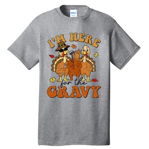 I'm Here For The Gravy Turkey Autumn Fall Thanksgiving Retro Tall T-Shirt