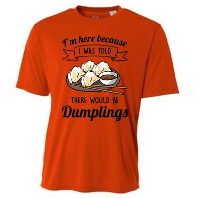 I&X27;M Here For The Dumplings Cooling Performance Crew T-Shirt