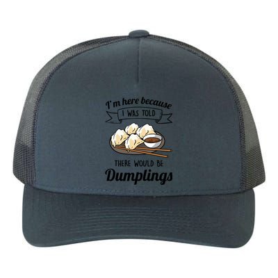 I&X27;M Here For The Dumplings Yupoong Adult 5-Panel Trucker Hat