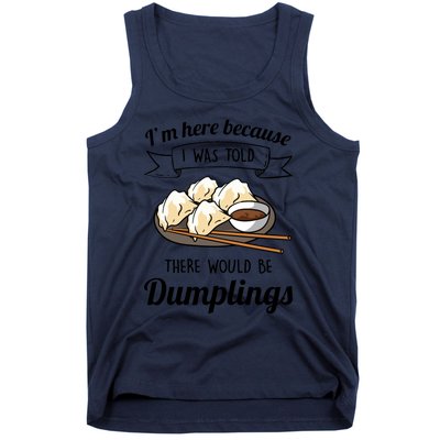 I&X27;M Here For The Dumplings Tank Top