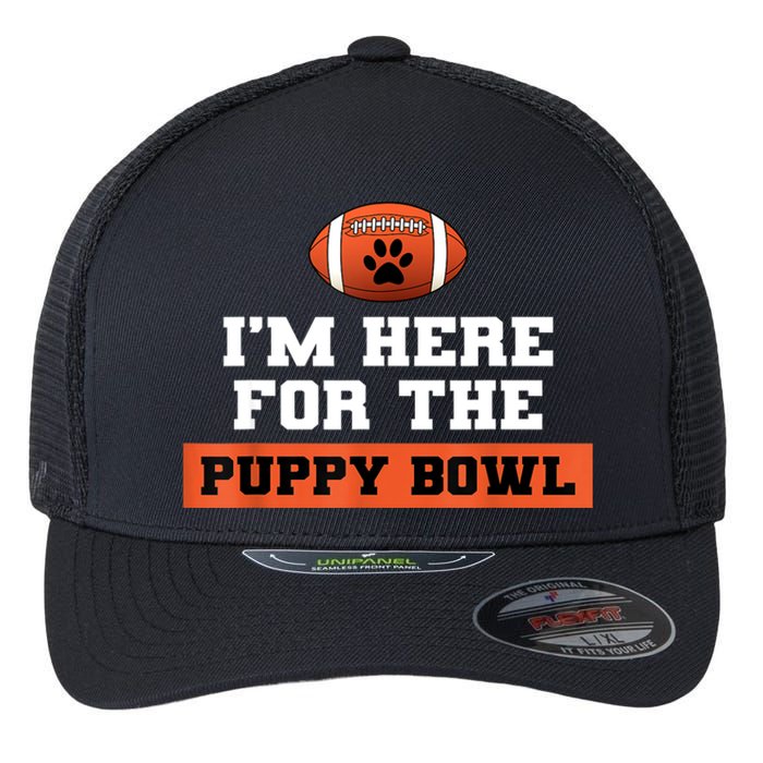 I'm Here For The Puppy Bowl Funny Dog Flexfit Unipanel Trucker Cap