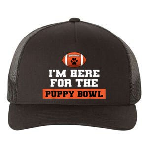 I'm Here For The Puppy Bowl Funny Dog Yupoong Adult 5-Panel Trucker Hat