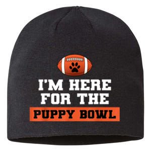 I'm Here For The Puppy Bowl Funny Dog Sustainable Beanie