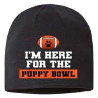 I'm Here For The Puppy Bowl Funny Dog Sustainable Beanie