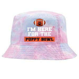 I'm Here For The Puppy Bowl Funny Dog Tie-Dyed Bucket Hat