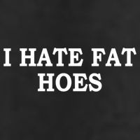 I Hate Fat Hoes Funny Sarcasm Quotes 11oz C Handle Ceramic Mug