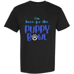 I'm Here For The Puppy Bowl Funny Cute Dog Lover Garment-Dyed Heavyweight T-Shirt