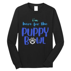 I'm Here For The Puppy Bowl Funny Cute Dog Lover Long Sleeve Shirt