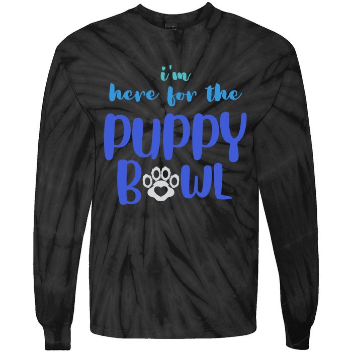 I'm Here For The Puppy Bowl Funny Cute Dog Lover Tie-Dye Long Sleeve Shirt