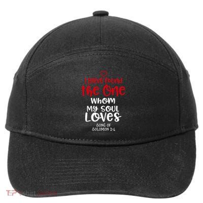 I Have Found The One Whom My Soul Loves Song Of Solomon 3:4 7-Panel Snapback Hat