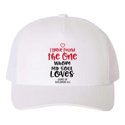 I Have Found The One Whom My Soul Loves Song Of Solomon 3:4 Yupoong Adult 5-Panel Trucker Hat