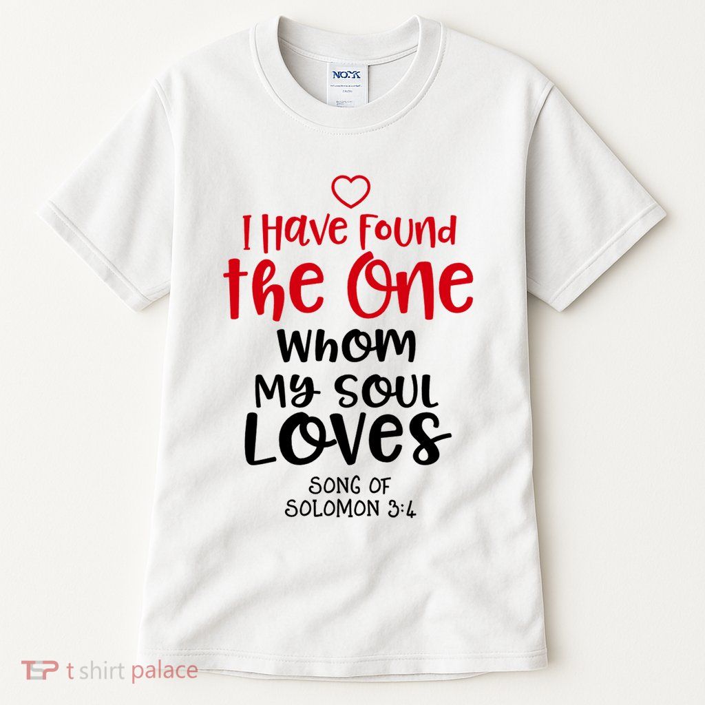 I Have Found The One Whom My Soul Loves Song Of Solomon 3:4 Tall T-Shirt