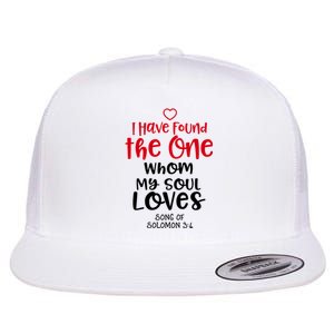 I Have Found The One Whom My Soul Loves Song Of Solomon 3:4 Flat Bill Trucker Hat