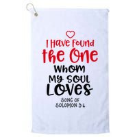 I Have Found The One Whom My Soul Loves Song Of Solomon 3:4 Golf Towel