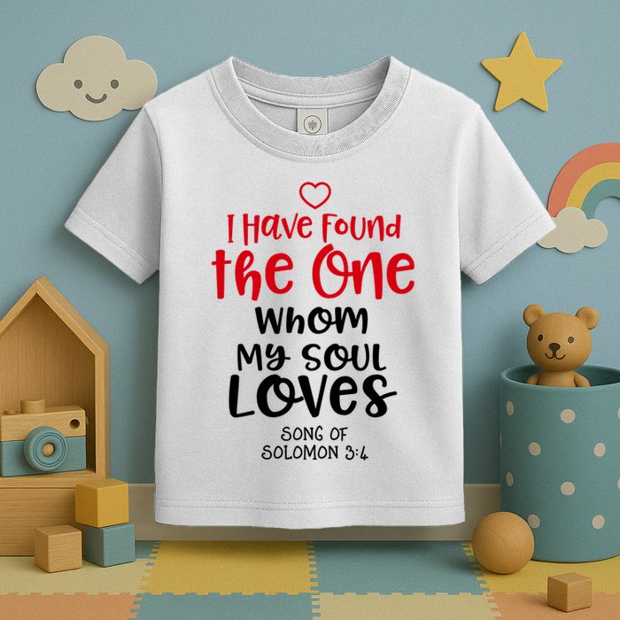 I Have Found The One Whom My Soul Loves Song Of Solomon 3:4 Toddler T-Shirt