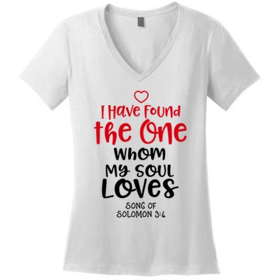 I Have Found The One Whom My Soul Loves Song Of Solomon 3:4 Women's V-Neck T-Shirt
