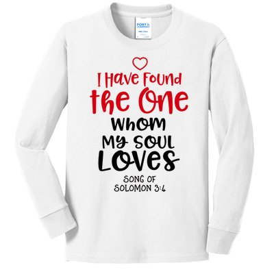 I Have Found The One Whom My Soul Loves Song Of Solomon 3:4 Kids Long Sleeve Shirt