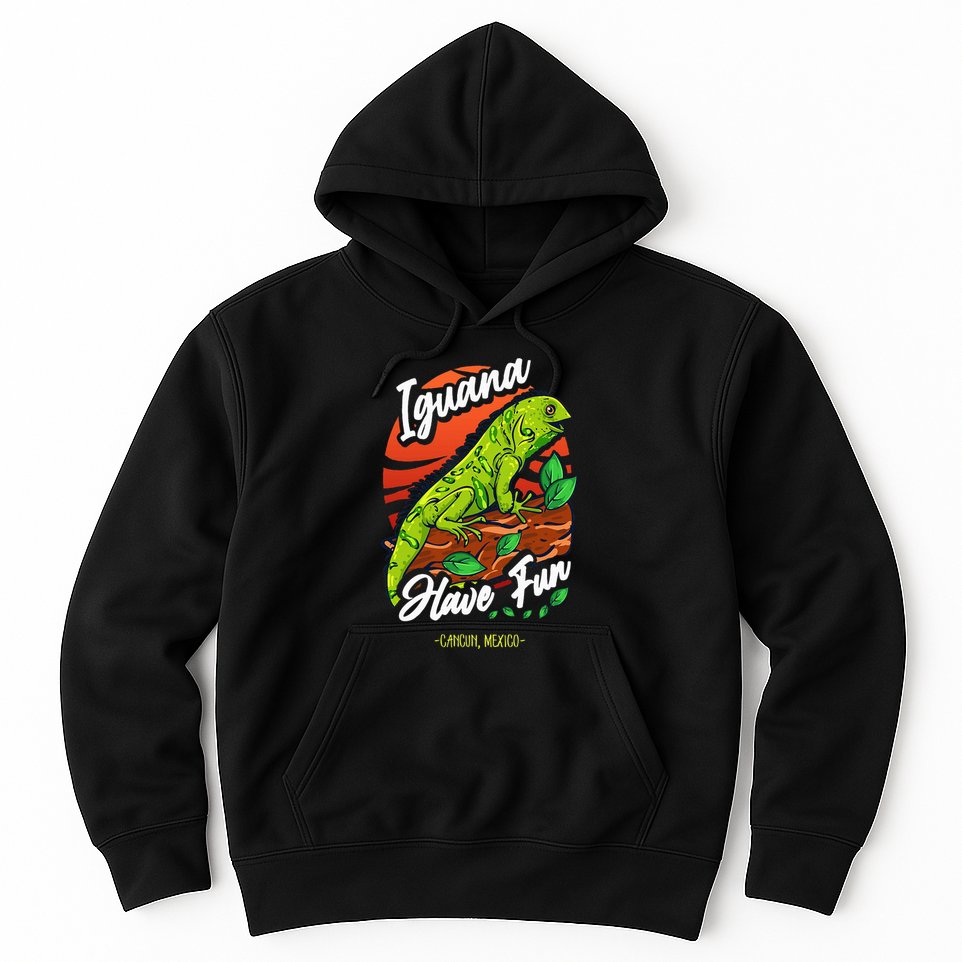 Iguana Have Fun Cancun Mexico Hoodie