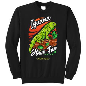 Iguana Have Fun Cancun Mexico Sweatshirt