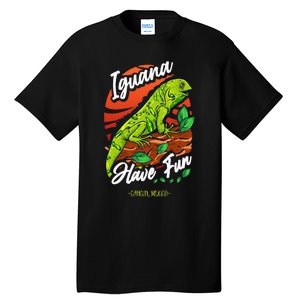 Iguana Have Fun Cancun Mexico Tall T-Shirt