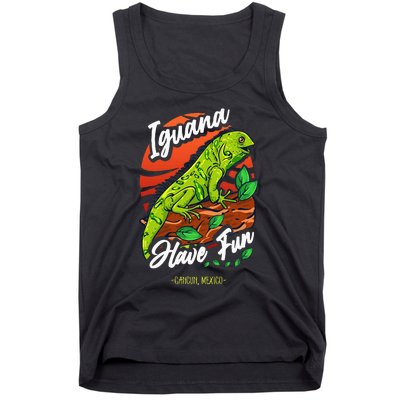 Iguana Have Fun Cancun Mexico Tank Top