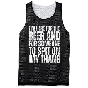 IM Here For The Beer And For Someone To Spit Sexual Mesh Reversible Basketball Jersey Tank