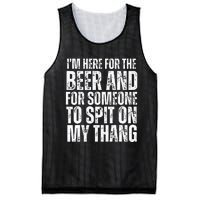 IM Here For The Beer And For Someone To Spit Sexual Mesh Reversible Basketball Jersey Tank