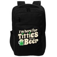 I'm Here For Titties And Beer Lover Funny St.Patrick's Day Drunk Impact Tech Backpack