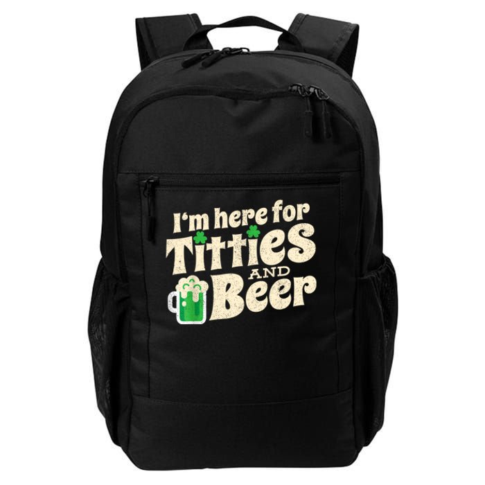 I'm Here For Titties And Beer Lover Funny St.Patrick's Day Drunk Daily Commute Backpack