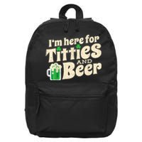 I'm Here For Titties And Beer Lover Funny St.Patrick's Day Drunk 16 in Basic Backpack